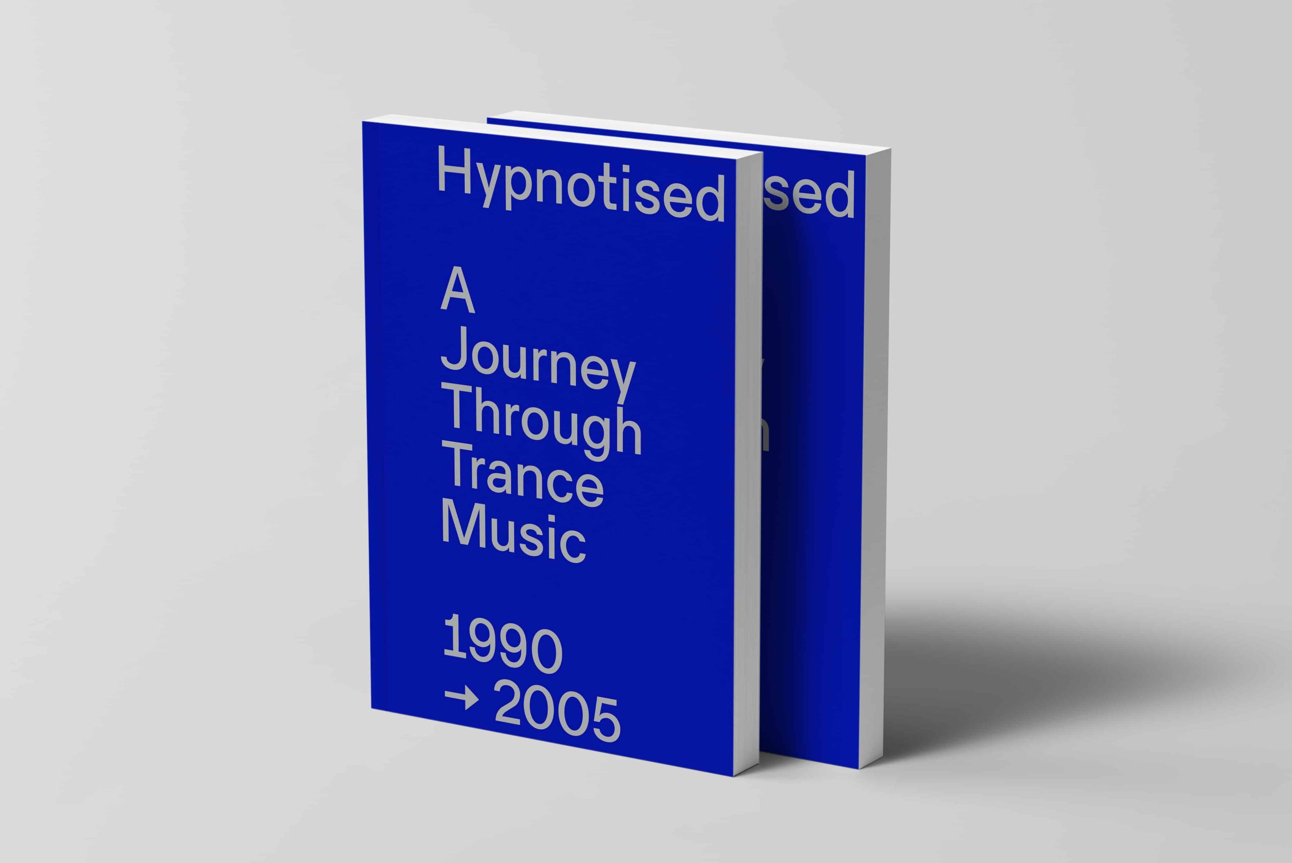 Hypnotised – A Journey Through Trance (1990-2005) book explores the genre's history