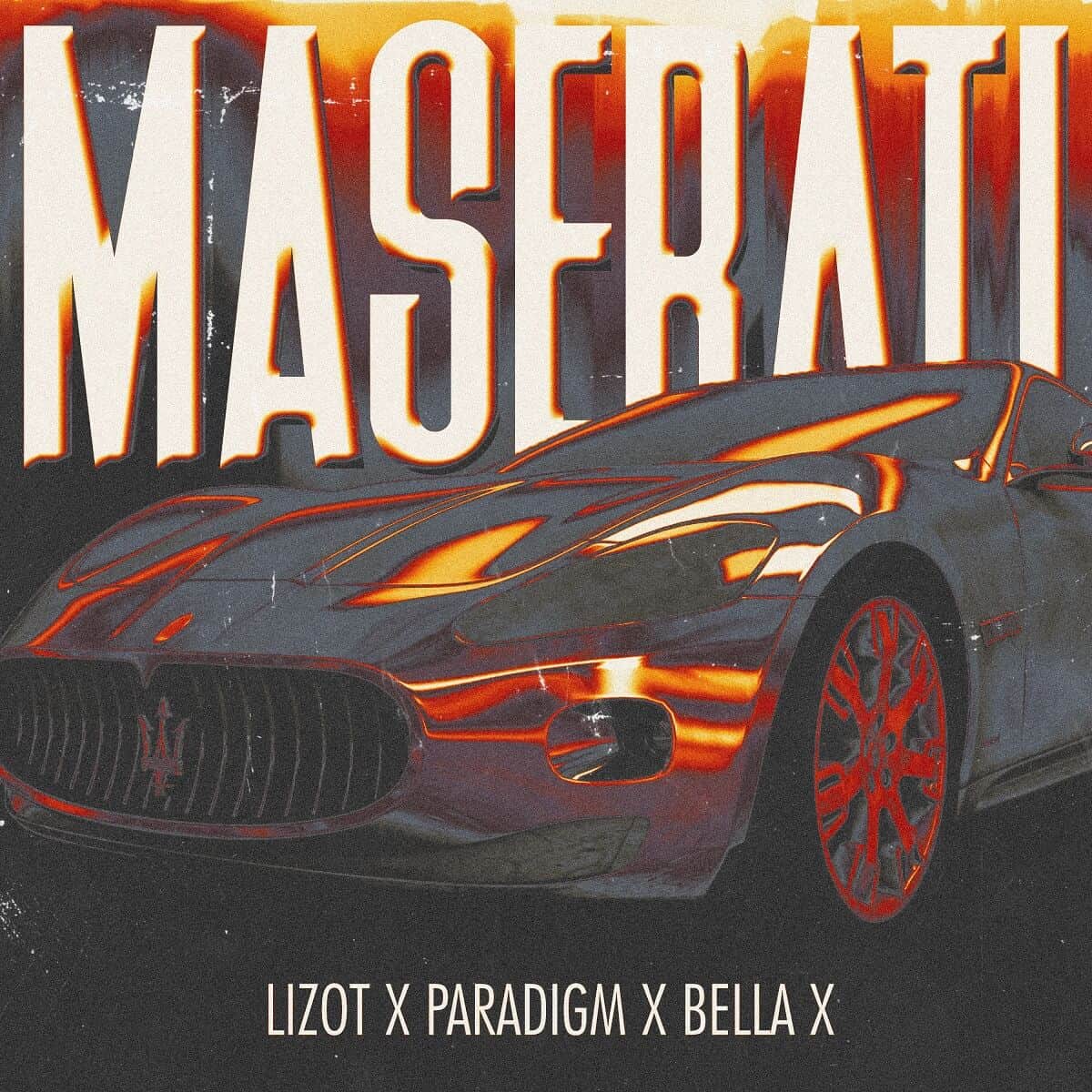 LIZOT x Paradigm x Bella X - Maserati