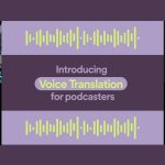 Spotify Voice Translation For Podcasts Logo Header Image Credits: Spotify